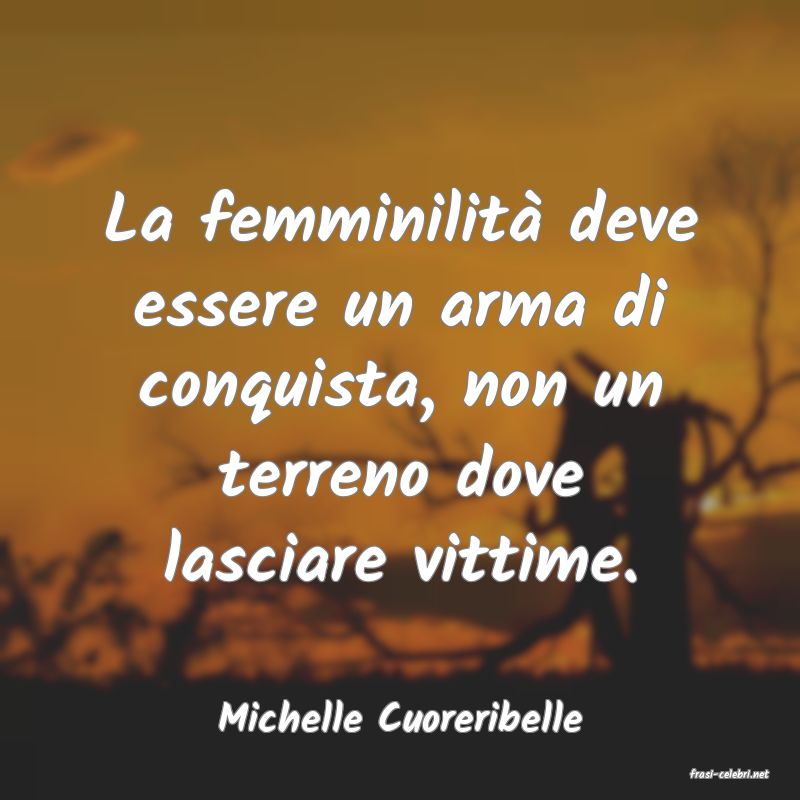 frasi di Michelle Cuoreribelle