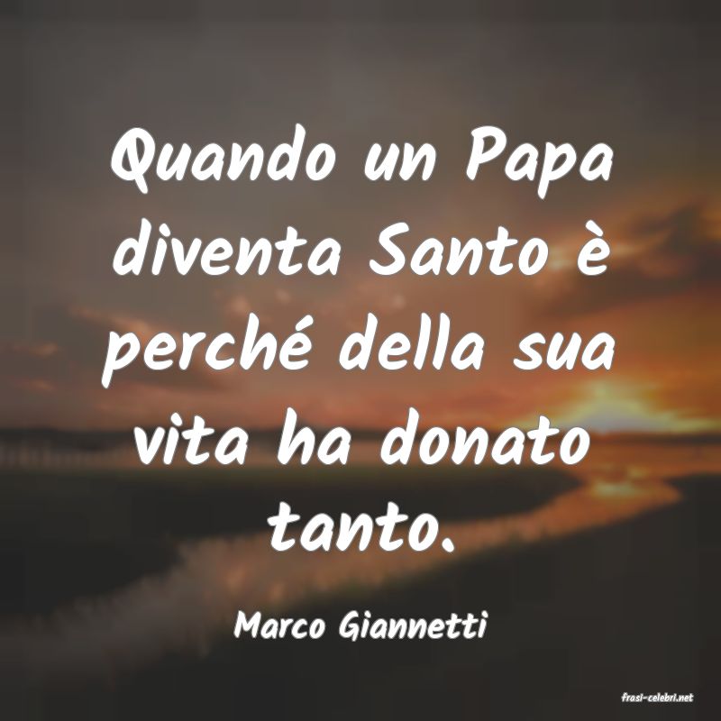 frasi di  Marco Giannetti
