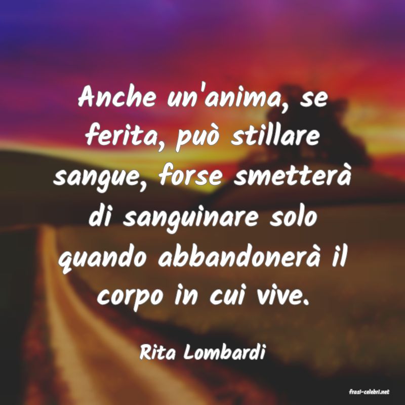 frasi di  Rita Lombardi
