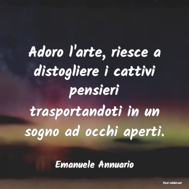 frasi di  Emanuele Annuario
