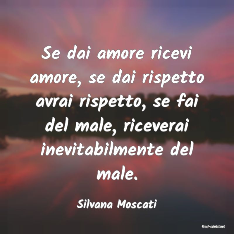 frasi di  Silvana Moscati
