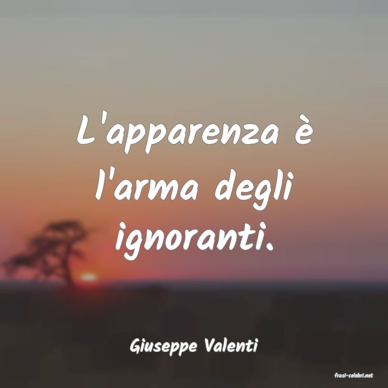 frasi di Giuseppe Valenti