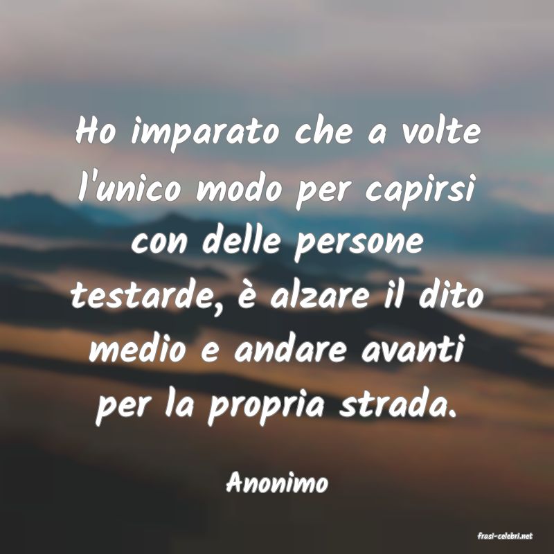 frasi di  Anonimo
