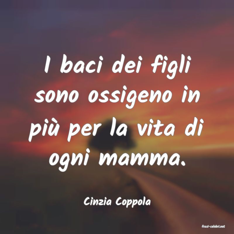 frasi di  Cinzia Coppola

