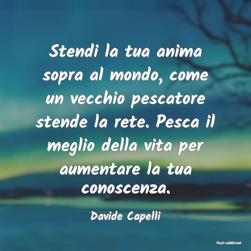 frasi di  Davide Capelli
