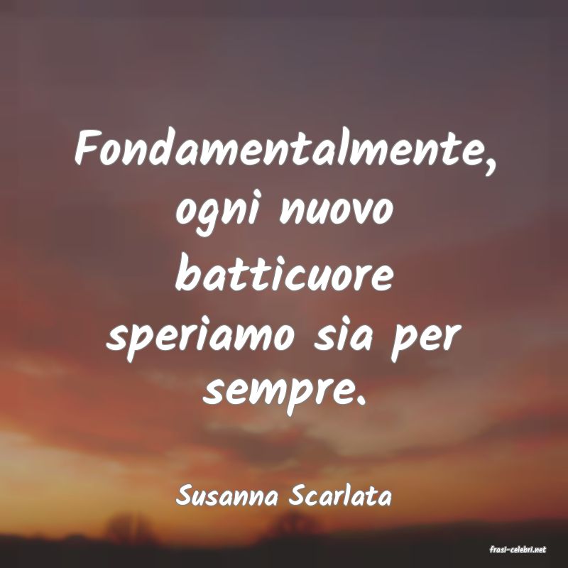 frasi di  Susanna Scarlata
