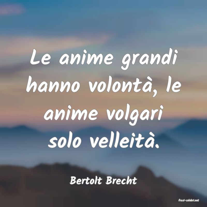 frasi di  Bertolt Brecht
