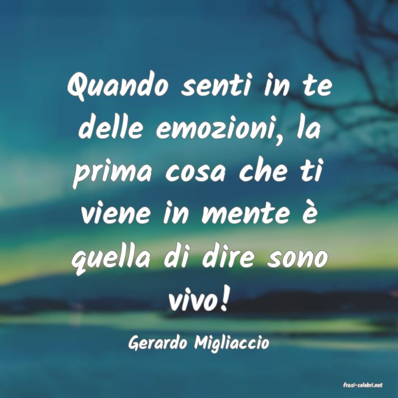 frasi di  Gerardo Migliaccio
