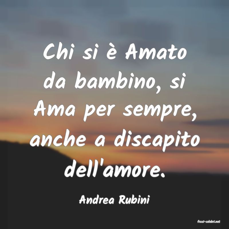 frasi di  Andrea Rubini
