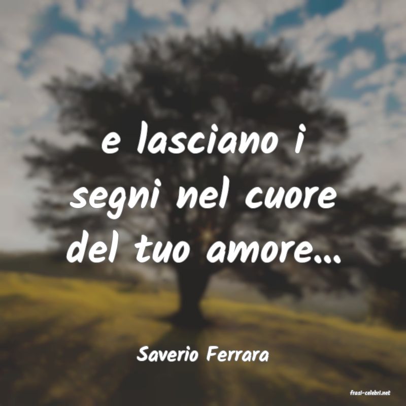 frasi di  Saverio Ferrara
