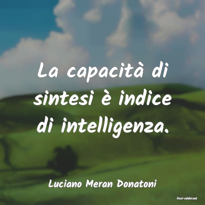frasi di Luciano Meran Donatoni