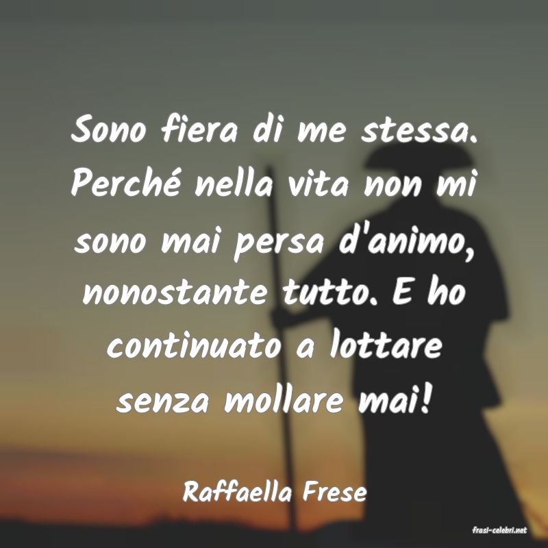 frasi di Raffaella Frese