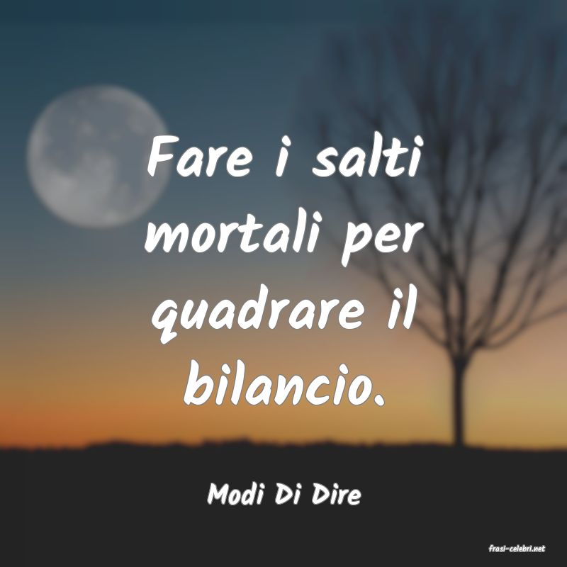 frasi di  Modi Di Dire
