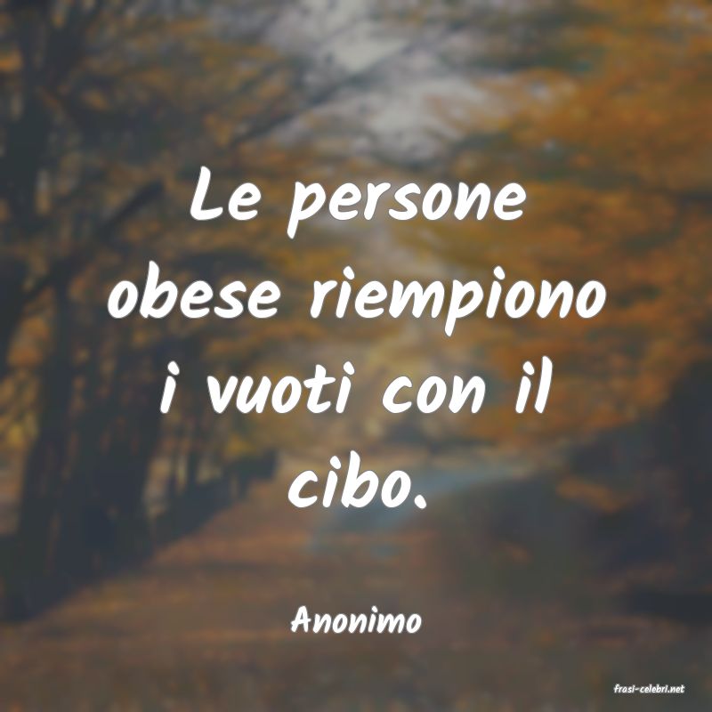 frasi di  Anonimo
