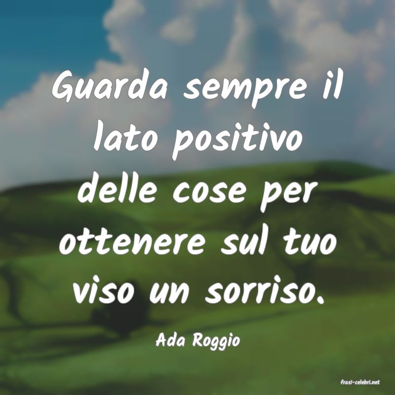 frasi di  Ada Roggio
