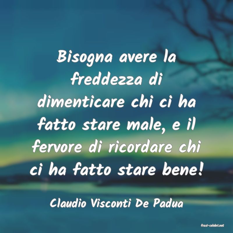 frasi di  Claudio Visconti De Padua
