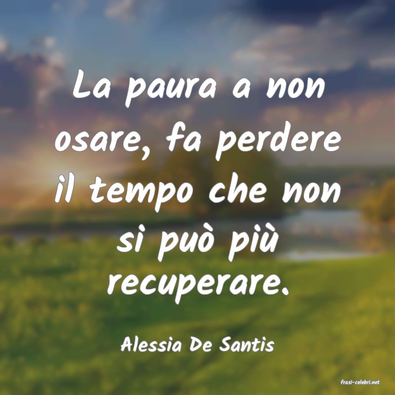 frasi di  Alessia De Santis
