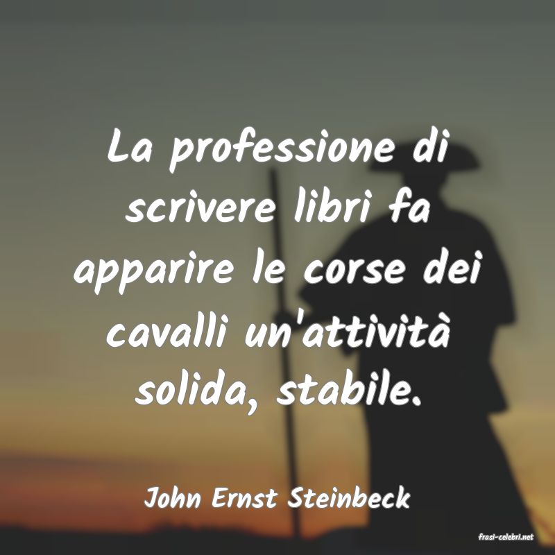 frasi di John Ernst Steinbeck