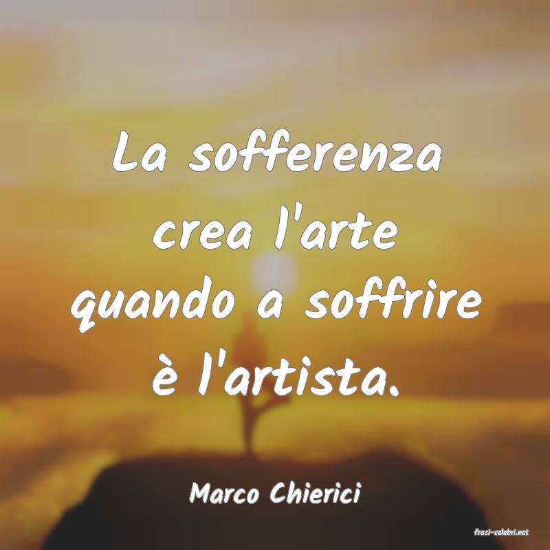 frasi di Marco Chierici