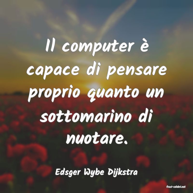 frasi di Edsger Wybe Dijkstra
