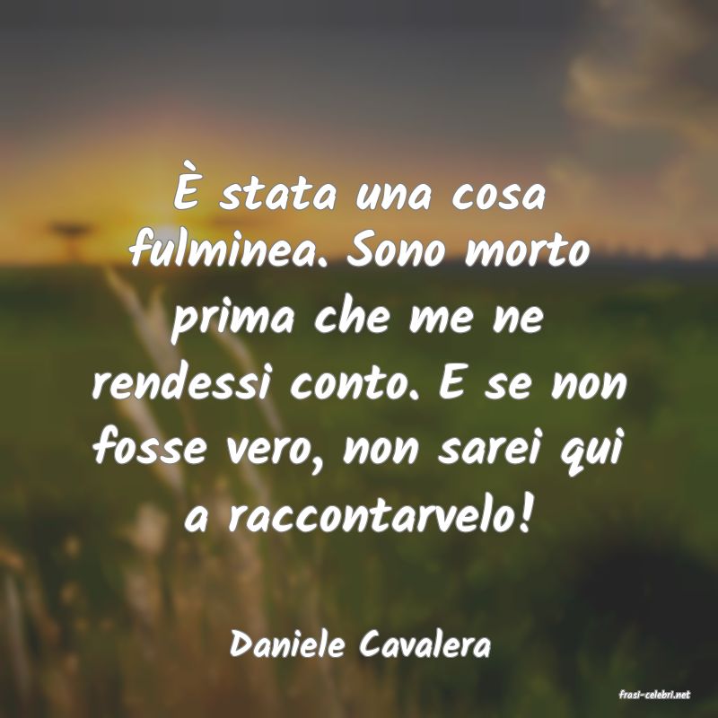 frasi di Daniele Cavalera