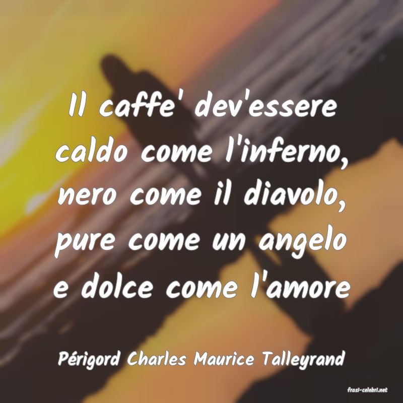 frasi di Prigord Charles Maurice Talleyrand