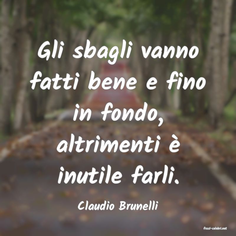 frasi di  Claudio Brunelli
