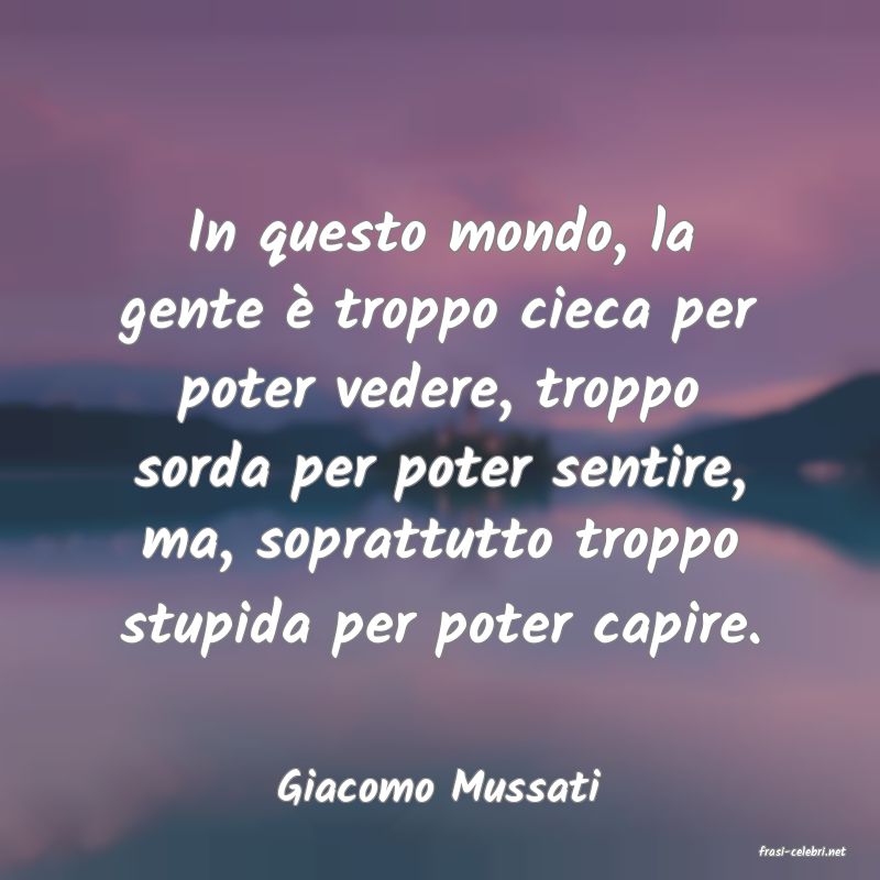 frasi di Giacomo Mussati