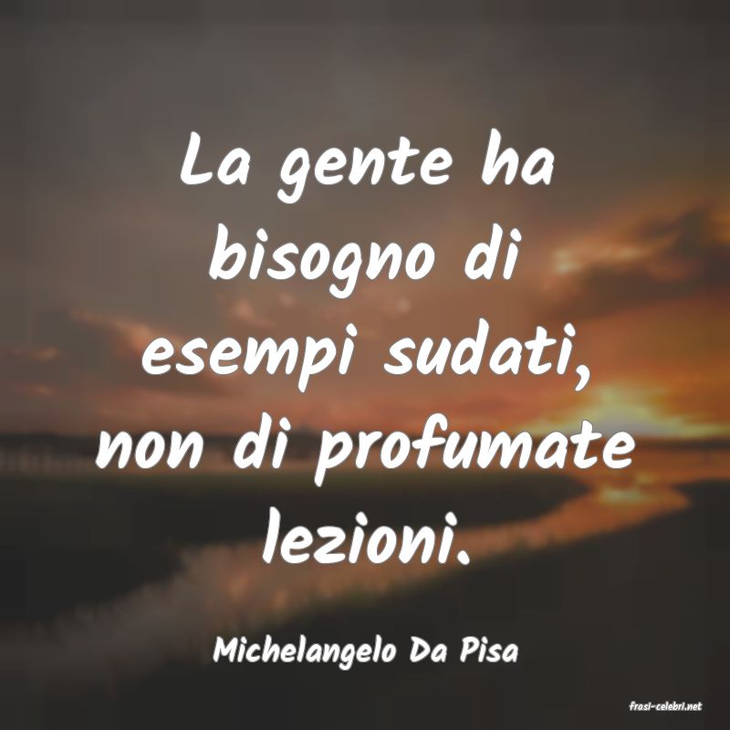 frasi di Michelangelo Da Pisa