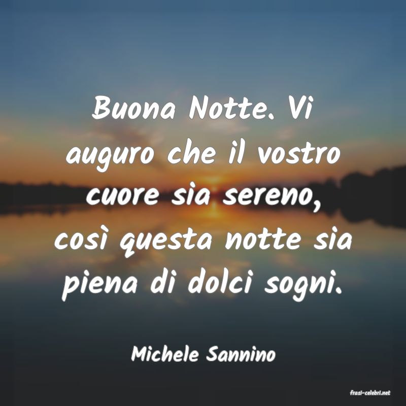 frasi di  Michele Sannino
