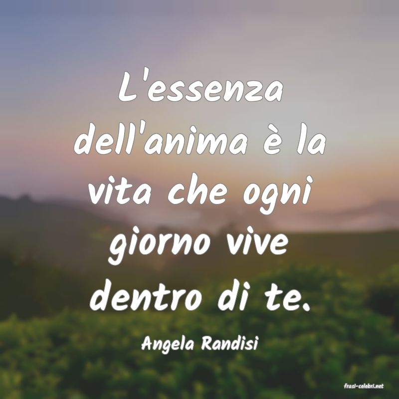 frasi di  Angela Randisi
