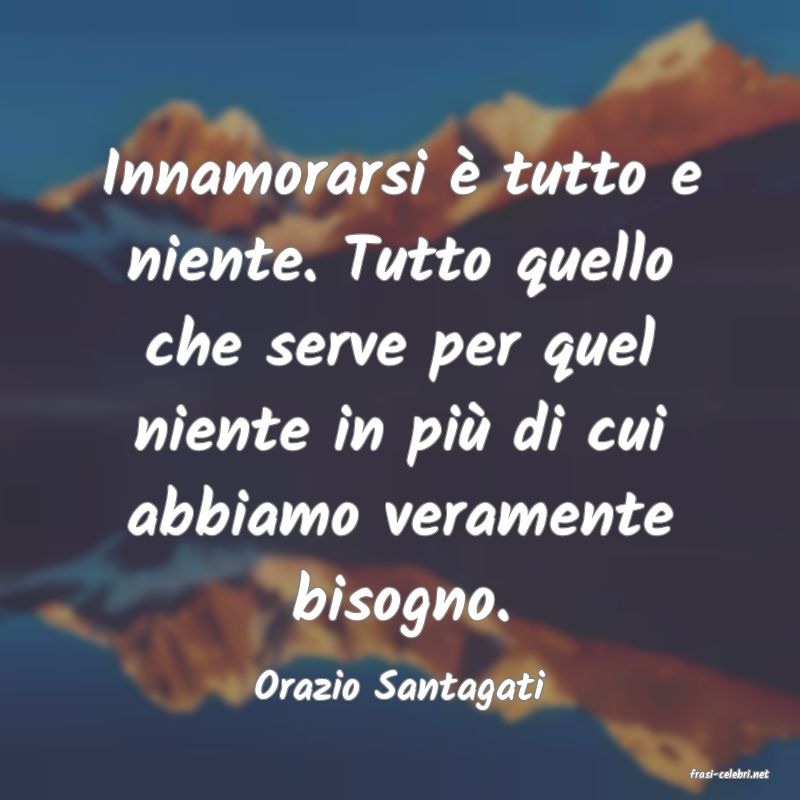 frasi di  Orazio Santagati
