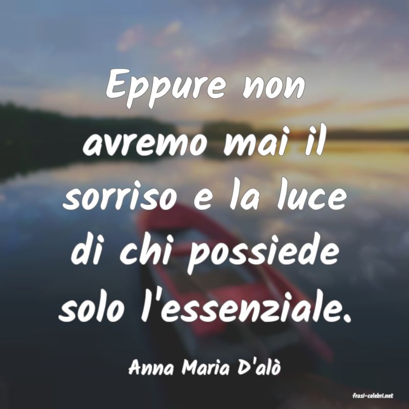 frasi di Anna Maria D'al
