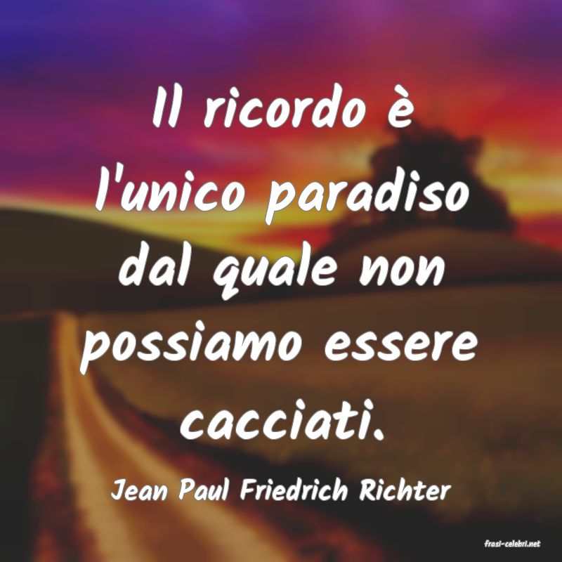 frasi di  Jean Paul Friedrich Richter
