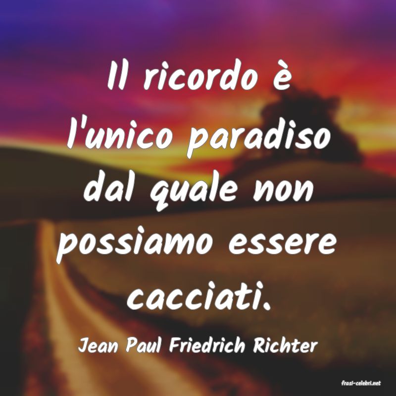 frasi di  Jean Paul Friedrich Richter
