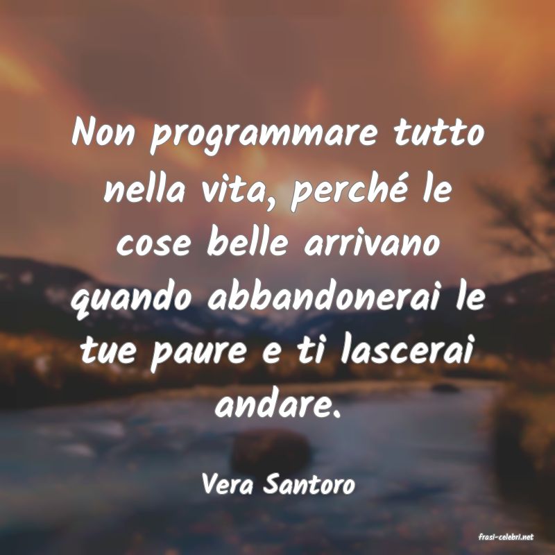 frasi di  Vera Santoro
