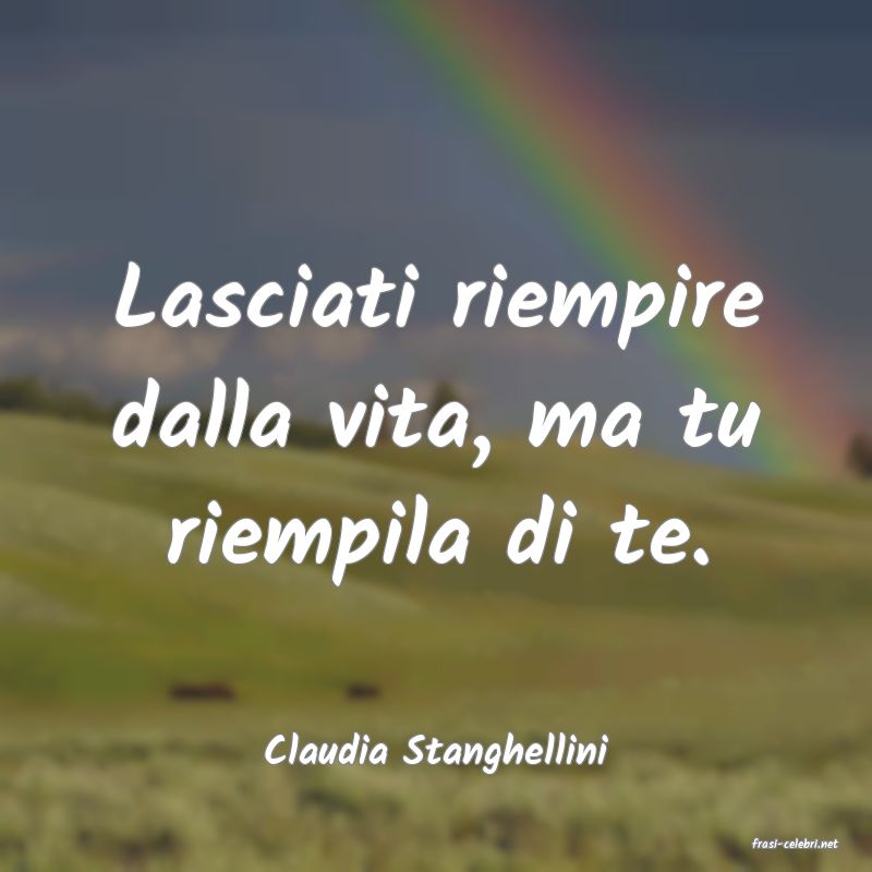 frasi di  Claudia Stanghellini
