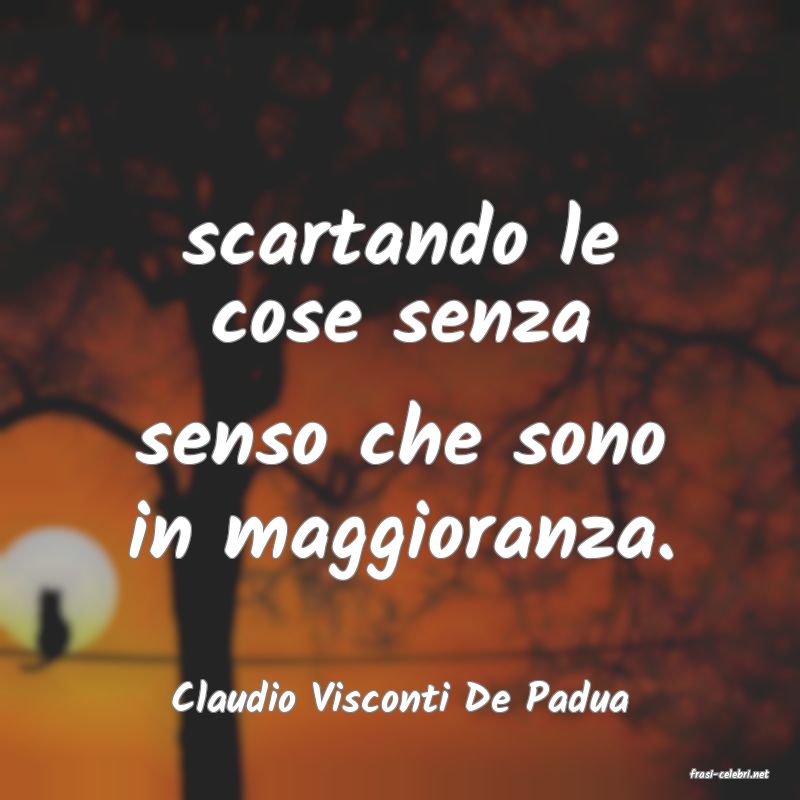 frasi di  Claudio Visconti De Padua

