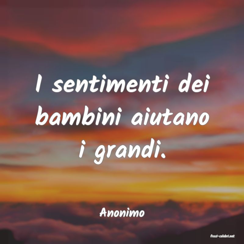 frasi di  Anonimo
