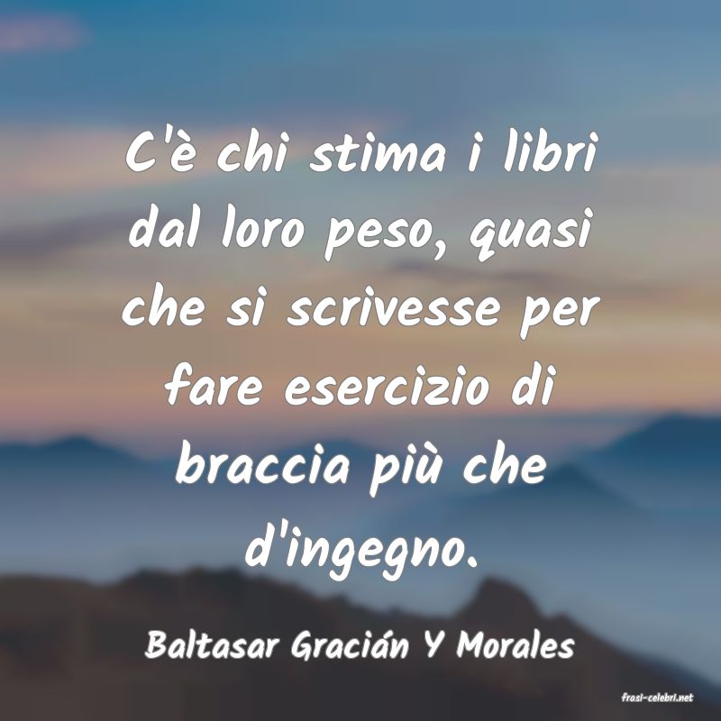 frasi di Baltasar Graci�n Y Morales