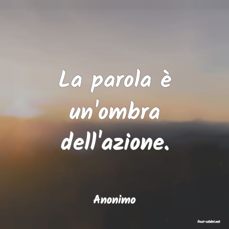 frasi di  Anonimo
