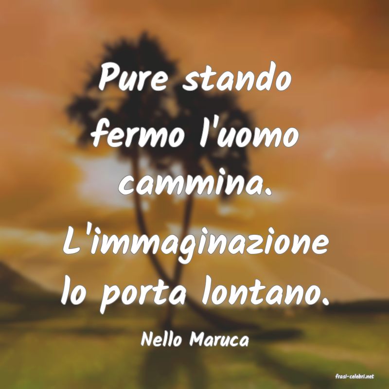 frasi di Nello Maruca