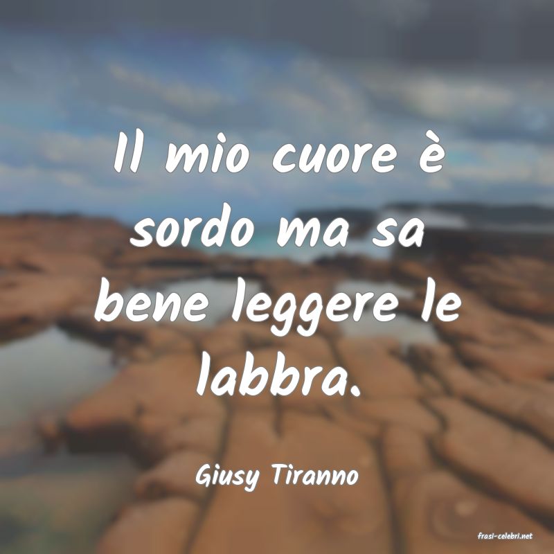 frasi di  Giusy Tiranno
