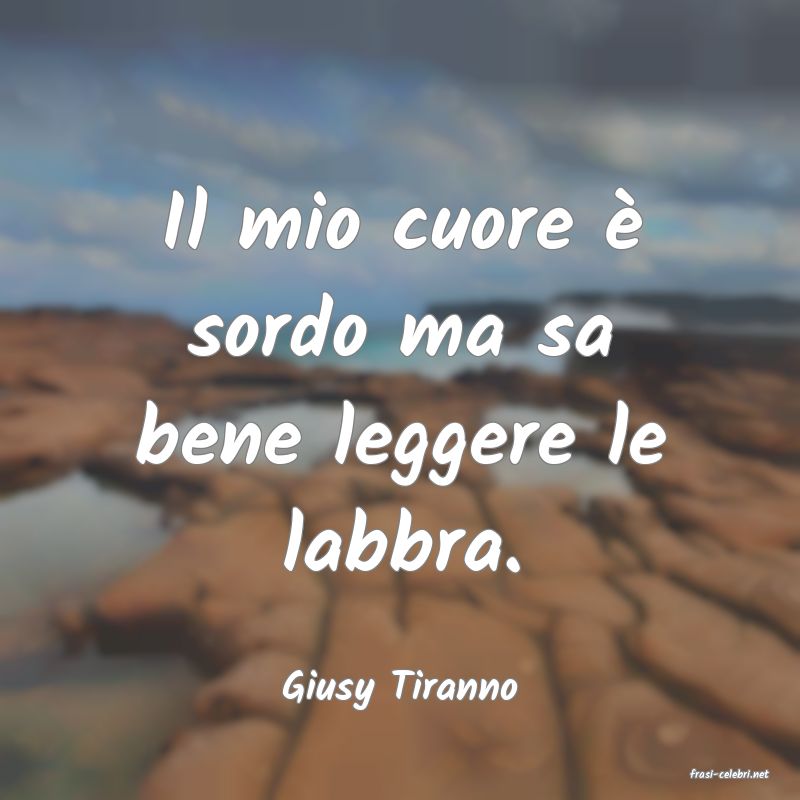 frasi di  Giusy Tiranno
