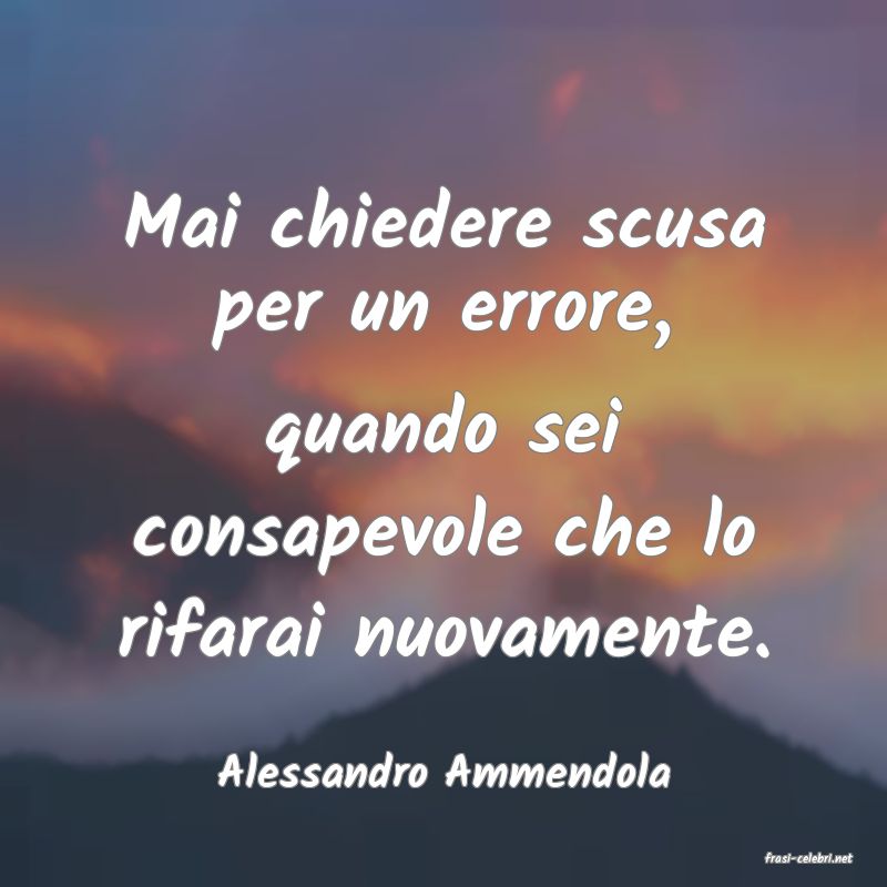 frasi di  Alessandro Ammendola
