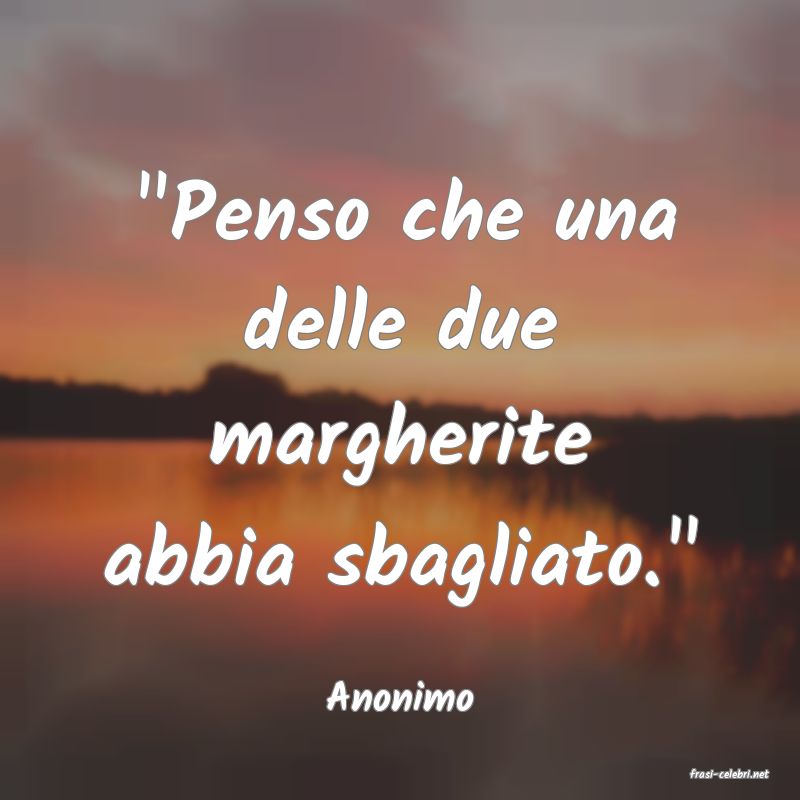 frasi di  Anonimo
