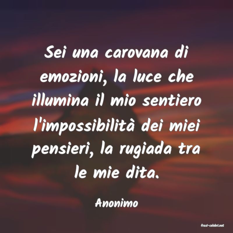 frasi di  Anonimo
