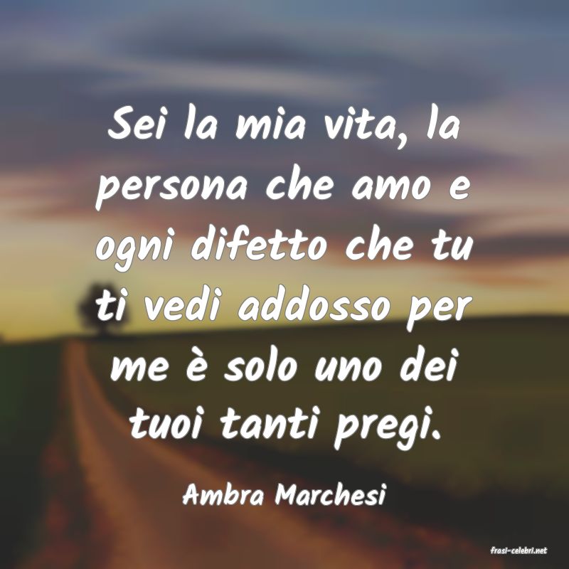 frasi di  Ambra Marchesi
