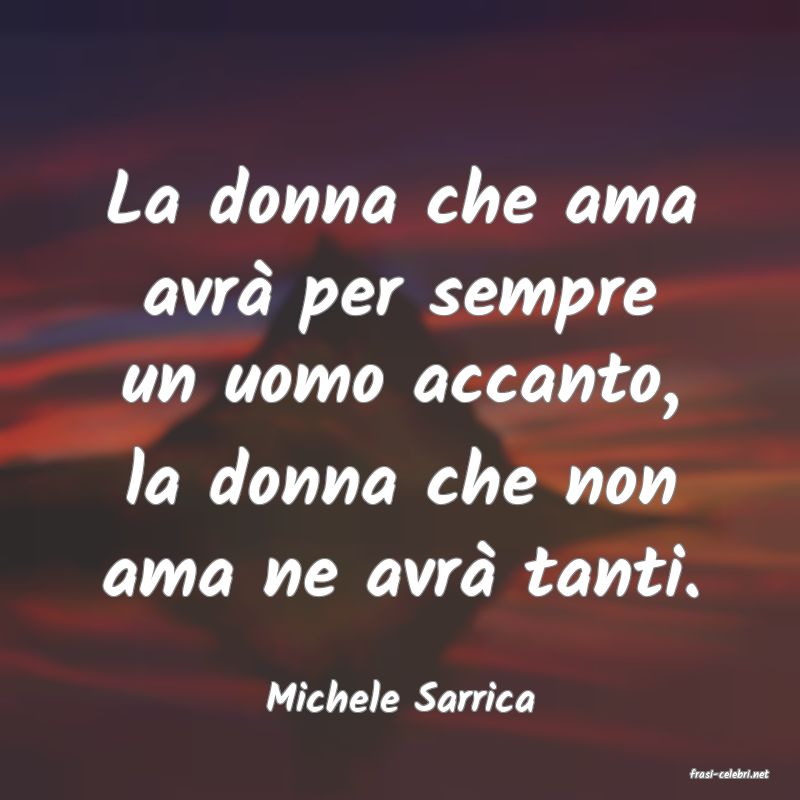 frasi di  Michele Sarrica
