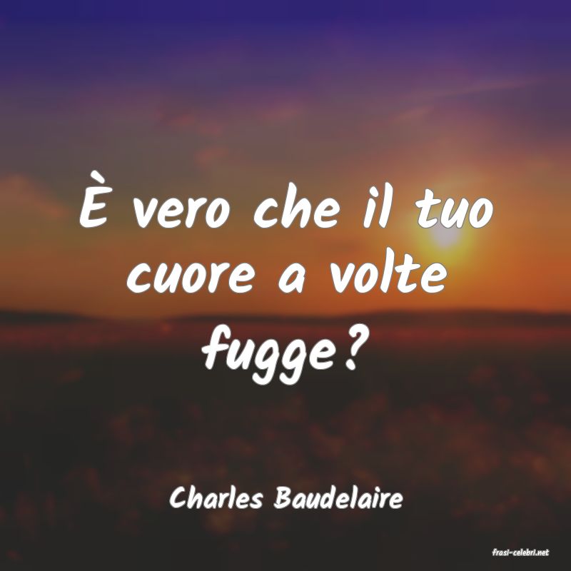frasi di  Charles Baudelaire
